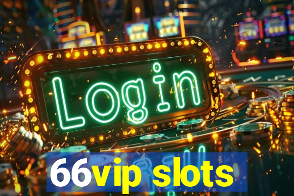 66vip slots